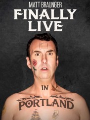 Matt Braunger: Finally Live in Portland-full