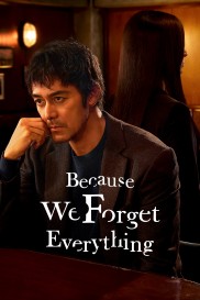Because We Forget Everything-full
