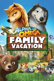 Alpha and Omega 5: Family Vacation-full