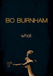 Bo Burnham: What.-full