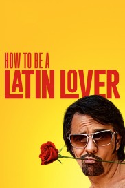 How to Be a Latin Lover-full