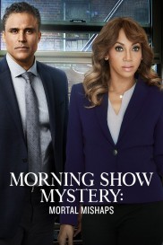 Morning Show Mystery: Mortal Mishaps-full