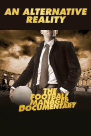 An Alternative Reality: The Football Manager Documentary-full