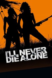 I'll Never Die Alone-full