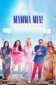 Mamma Mia! I Have A Dream-full
