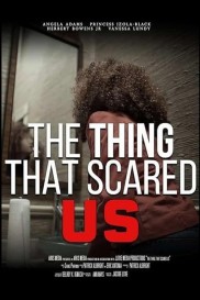 The Thing That Scared Us-full
