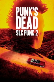 Punk's Dead: SLC Punk 2-full