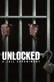 Unlocked: A Jail Experiment-full