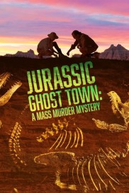 Jurassic Ghost Town: A Mass Murder Mystery-full