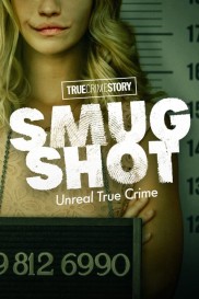 True Crime Story: Smugshot-full