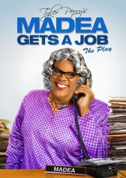 Tyler Perry's Madea Gets A Job - The Play-full