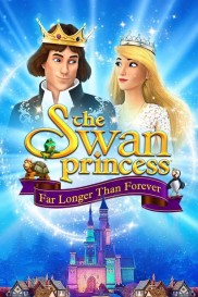 The Swan Princess: Far Longer Than Forever-full