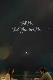 Tell Me That You Love Me-full