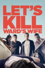 Let's Kill Ward's Wife-full