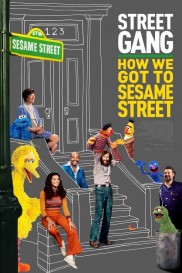Street Gang: How We Got to Sesame Street-full