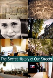 The Secret History of Our Streets-full
