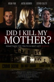 Did I Kill My Mother?-full