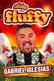 Gabriel Iglesias: Aloha Fluffy-full