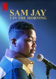 Sam Jay: 3 in the Morning-full