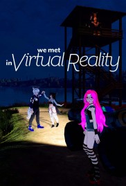 We Met in Virtual Reality-full