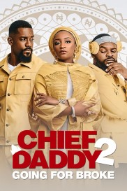 Chief Daddy 2: Going for Broke-full