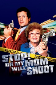 Stop! Or My Mom Will Shoot-full