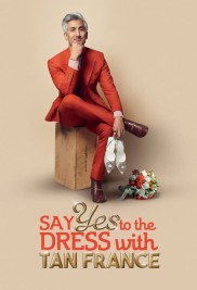 Say Yes To The Dress with Tan France-full