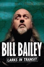 Bill Bailey: Larks in Transit-full
