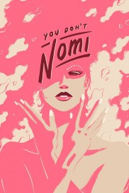 You Don't Nomi-full