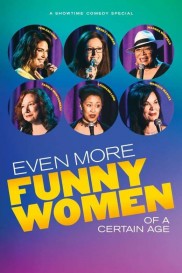 Even More Funny Women of a Certain Age-full
