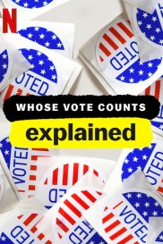 Whose Vote Counts, Explained-full