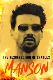 The Resurrection of Charles Manson-full