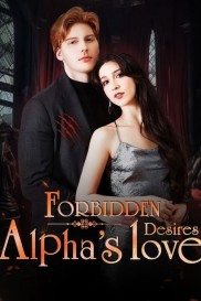 Forbidden Desires: Alpha's Love-full