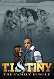 T.I. & Tiny: The Family Hustle-full