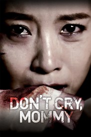 Don't Cry, Mommy-full