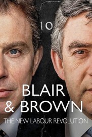 Blair and Brown: The New Labour Revolution-full