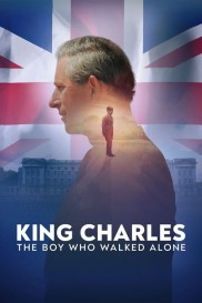 King Charles: The Boy Who Walked Alone-full