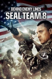 Seal Team Eight: Behind Enemy Lines-full