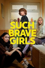 Such Brave Girls-full