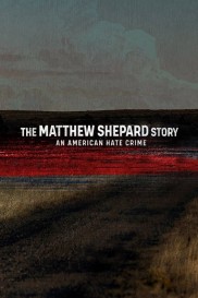 The Matthew Shepard Story: An American Hate Crime-full