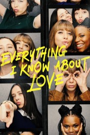 Everything I Know About Love-full
