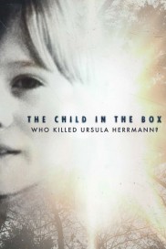 The Child in the Box: Who Killed Ursula Herrmann-full