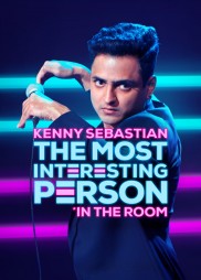 Kenny Sebastian: The Most Interesting Person in the Room-full