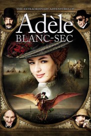 The Extraordinary Adventures of Adèle Blanc-Sec-full