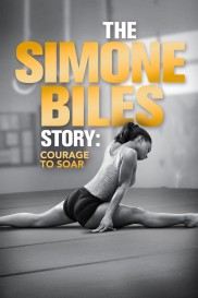 The Simone Biles Story: Courage to Soar-full