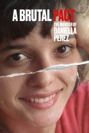 A Brutal Pact: The Murder of Daniella Perez-full