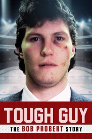 Tough Guy: The Bob Probert Story-full