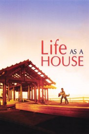 Life as a House-full