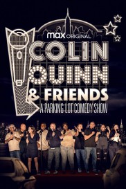 Colin Quinn & Friends: A Parking Lot Comedy Show-full